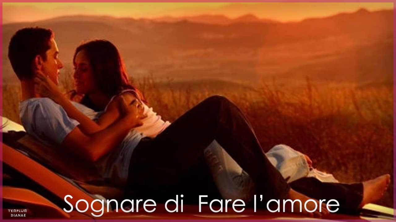 sognare di fare l'amore